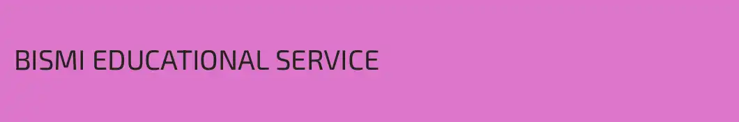 BISMI EDUCATIONAL SERVICE